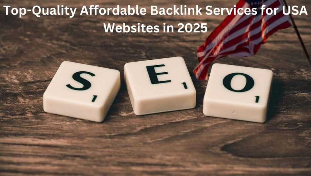 Affordable backlinks services in USA