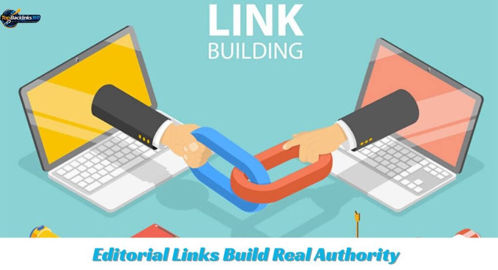 Editorial Links Build Real Authority