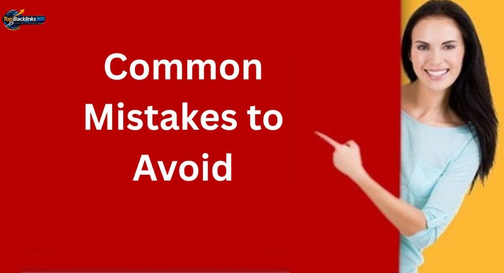 Common Mistakes to Avoid
