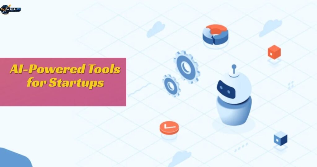 AI-Powered Tools for Startups