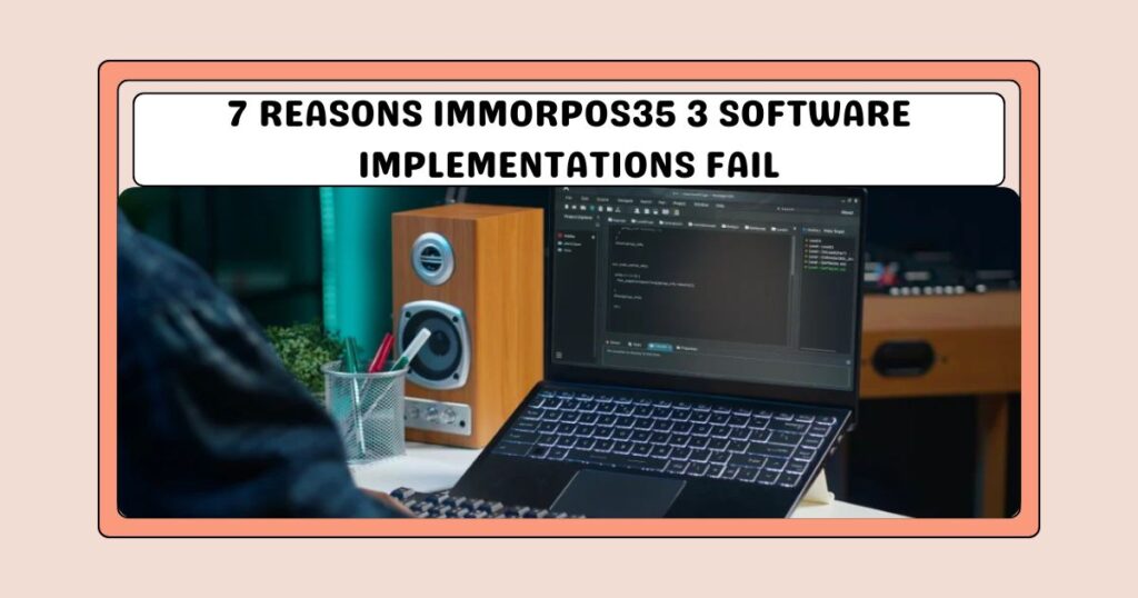 Immorpos35 3 Software Implementations Fail